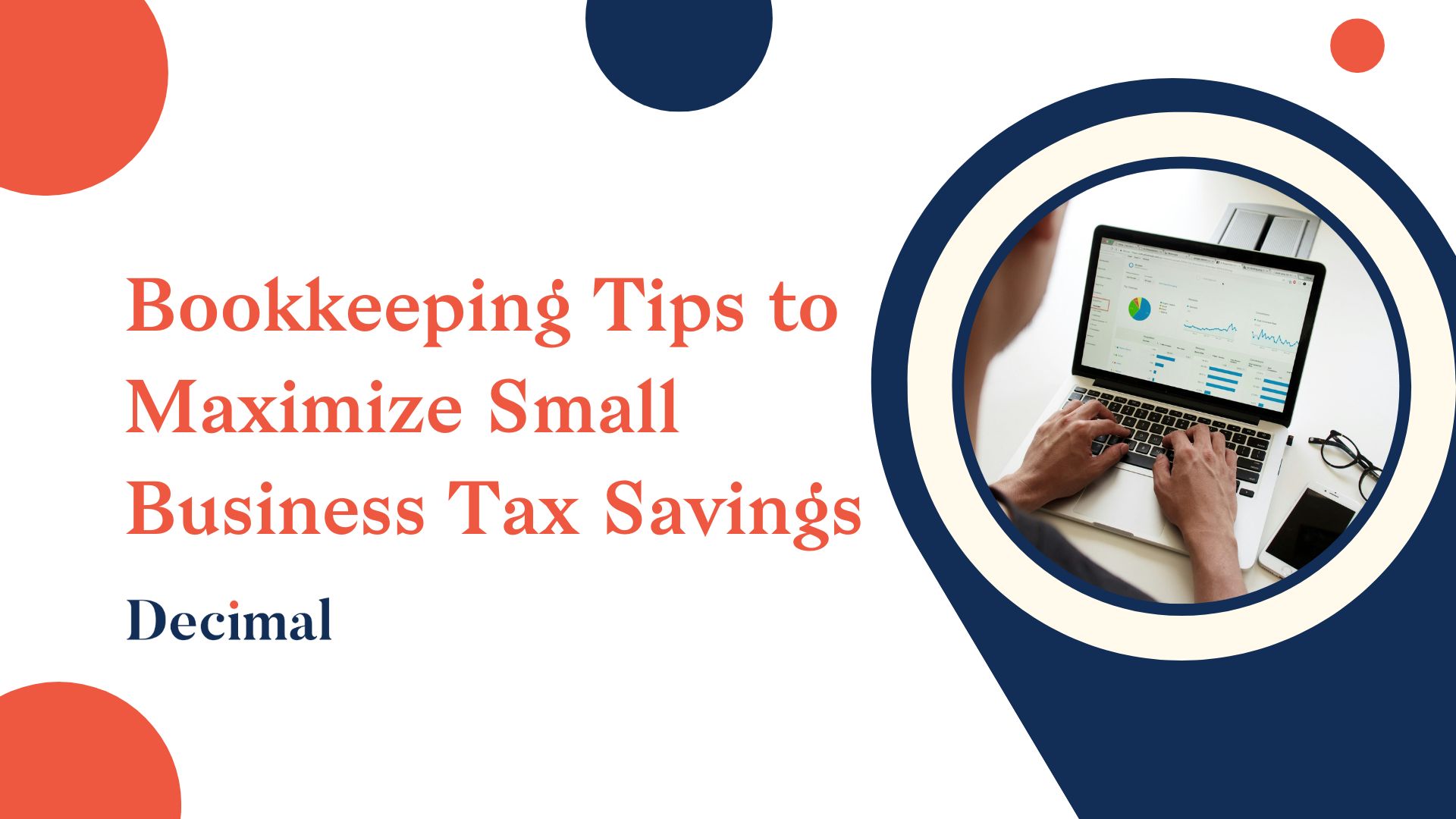 Bookkeeping Tips to Maximize Small Business Tax Savings